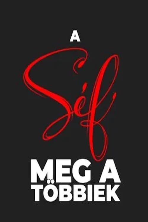 A Séf meg a többiek