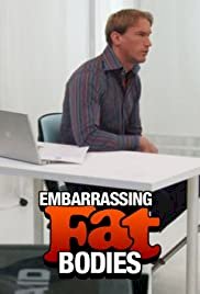 Embarrassing Fat Bodies