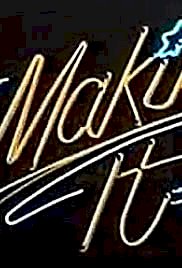 Makin' It