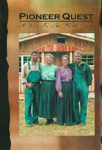 Pioneer Quest: A Year in the Real West