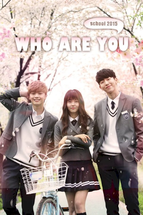 Who Are You: School 2015