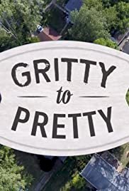 Gritty to Pretty