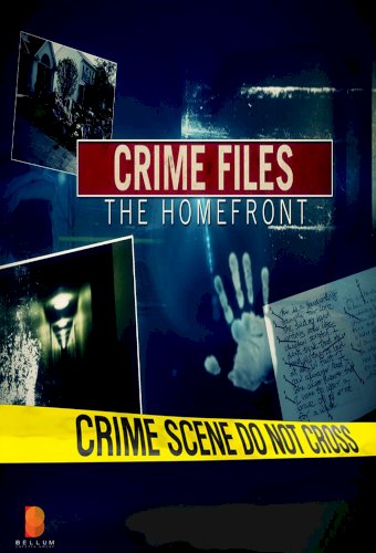 Crime Files the Homefront