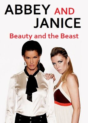 Janice & Abbey: Beauty & The Best