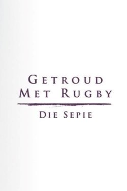 Getroud Met Rugby
