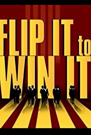 Flip It to Win It