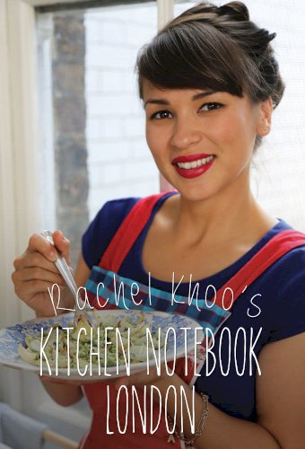 Rachel Khoo's Kitchen Notebook: London