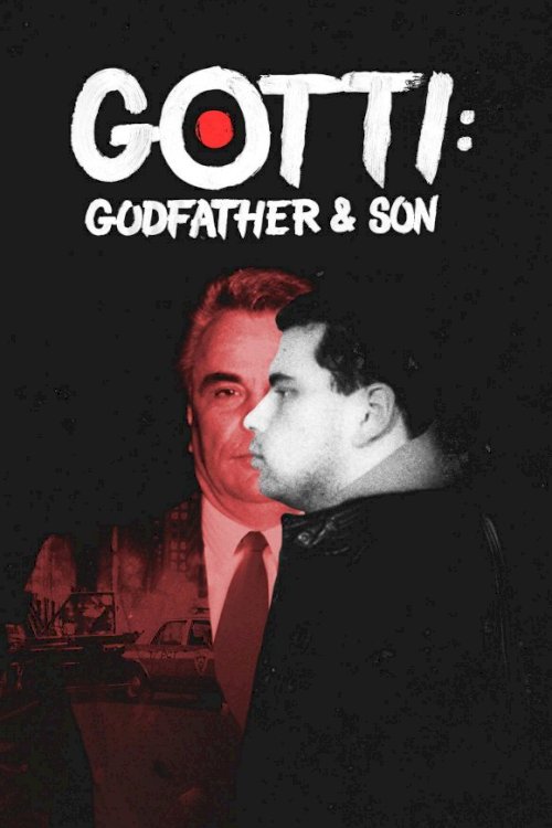 Gotti: Godfather and Son