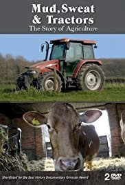 Mud Sweat and Tractors: The Story of Agriculture