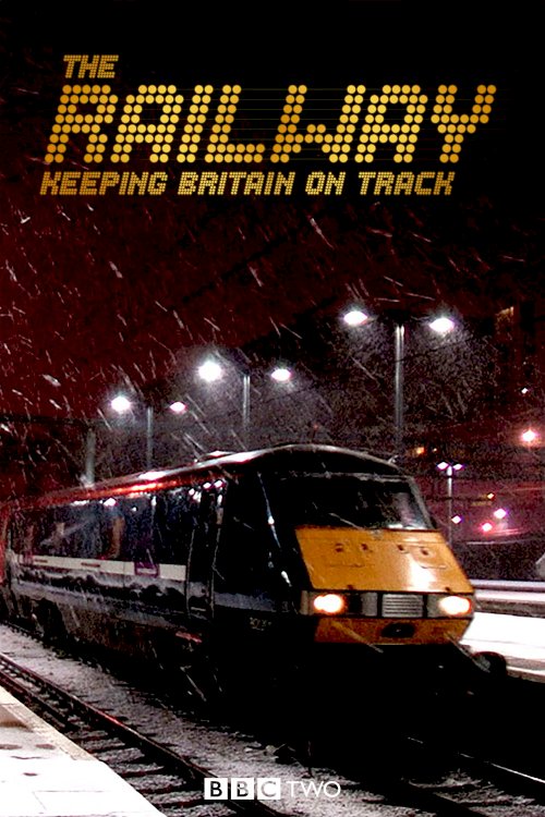 The Railway: Keeping Britain on Track