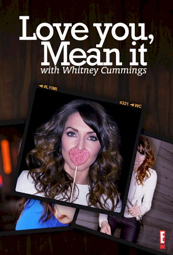 Love You, Mean It with Whitney Cummings