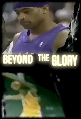Beyond the Glory