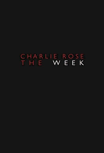 Charlie Rose: The Week