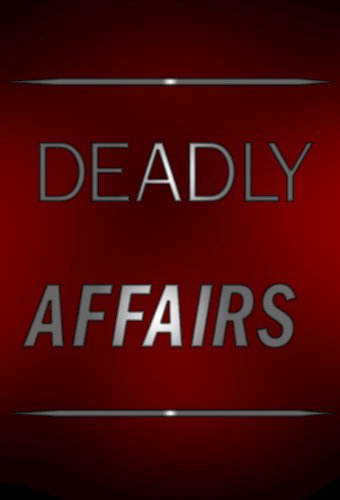 Deadly Affairs