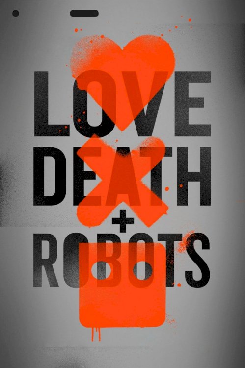 Love, Death & Robots