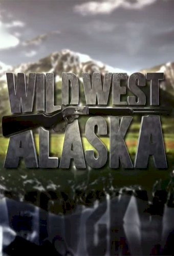 Wild West Alaska