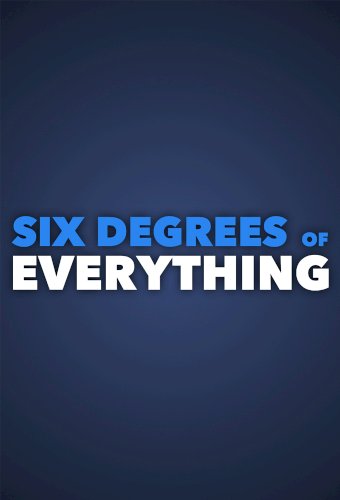 Six Degrees of Everything