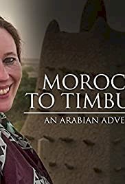 Morocco to Timbuktu: An Arabian Adventure