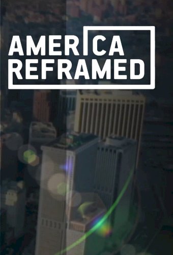 America ReFramed