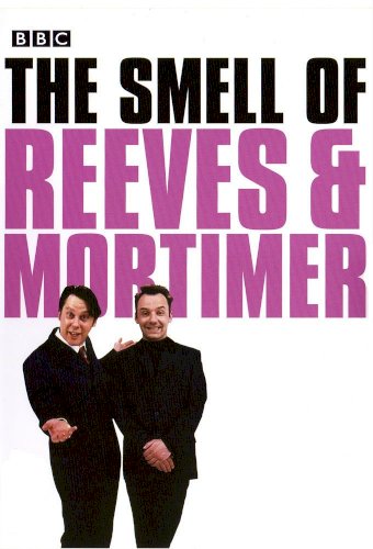The Smell of Reeves and Mortimer
