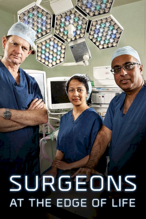 Surgeons: At the Edge of Life