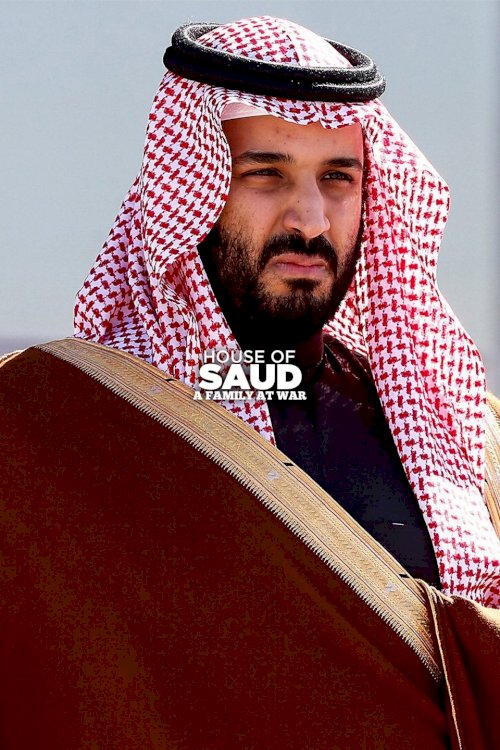 House of Saud: A Family at War