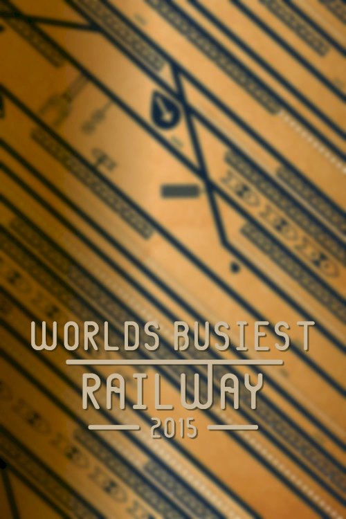 World's Busiest Railway 2015