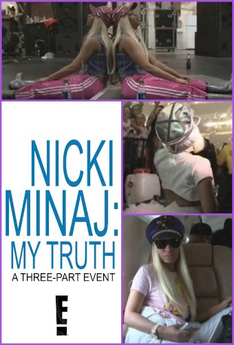 Nicki Minaj: My Truth