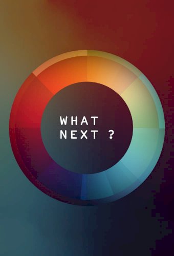 What Next?