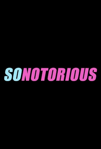 So Notorious