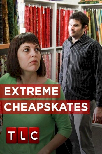 Extreme Cheapskates