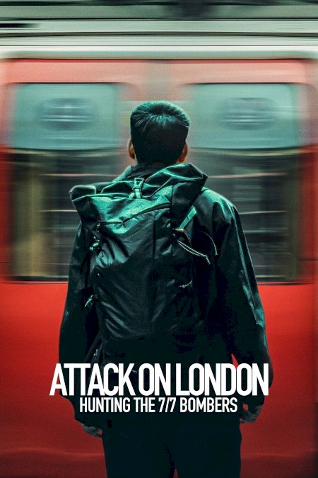 Attack on London: Hunting the 7/7 Bombers