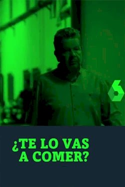 ¿Te lo vas a comer?