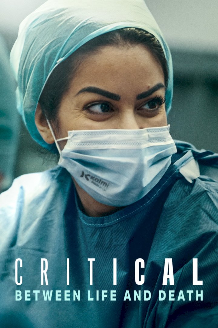 Critical: Between Life and Death
