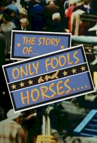 The Story of Only Fools And Horses