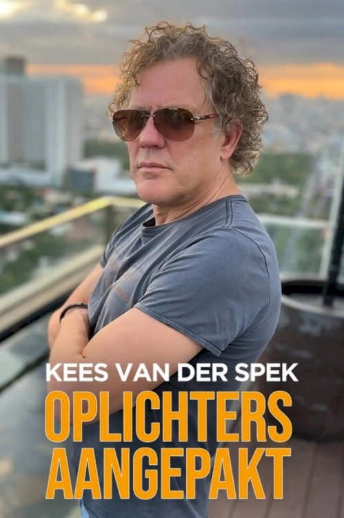 Kees van der Spek: Oplichters Aangepakt