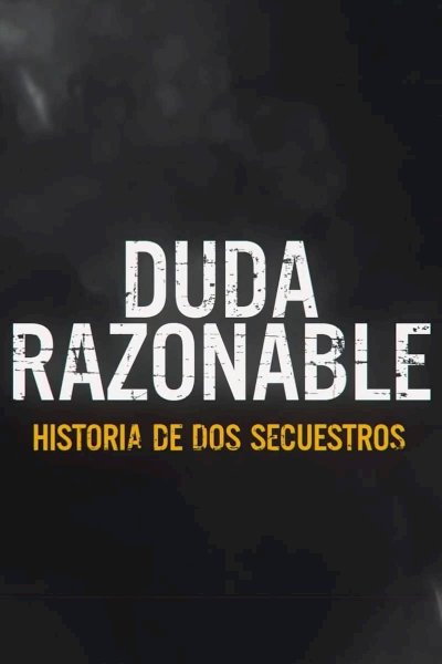 Reasonable Doubt: A Tale of Two Kidnappings