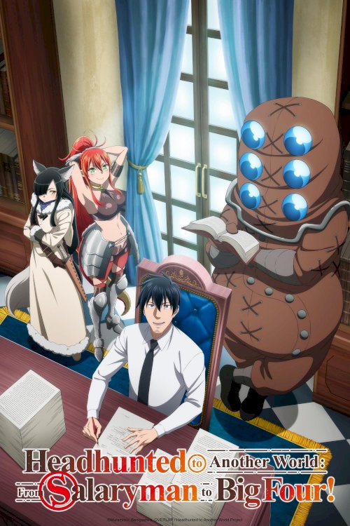 Headhunted to Another World: From Salaryman to Big Four!