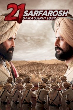 21 Sarfarosh Saragarhi 1897