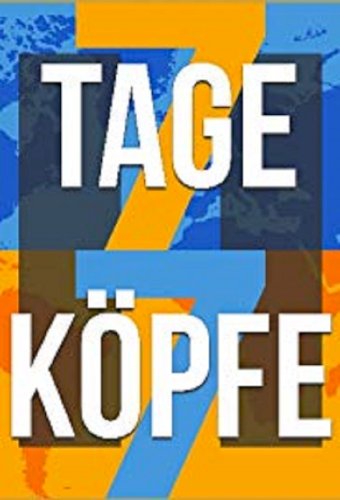7 Tage, 7 Köpfe