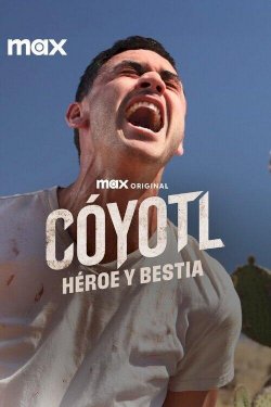 Cóyotl, Hero and Beast