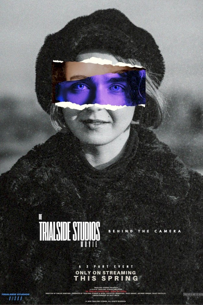 The Trialside Studios Movie: Behind the Camera