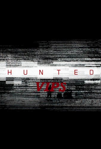 Hunted VIPS