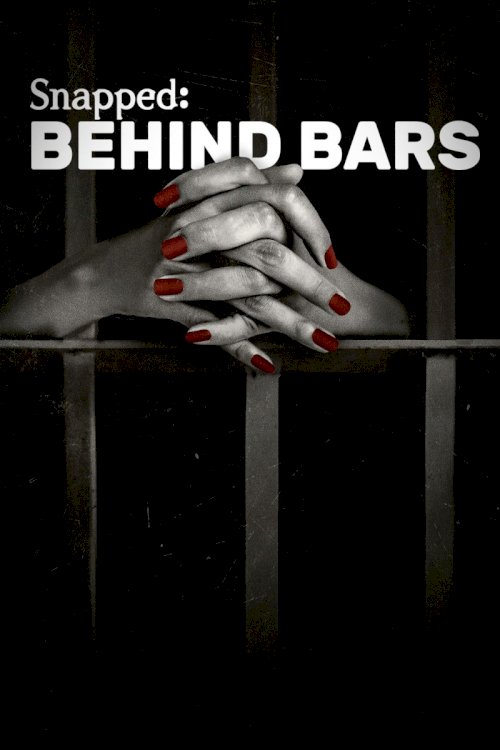 Snapped: Behind Bars