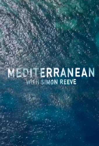 Mediterranean with Simon Reeve