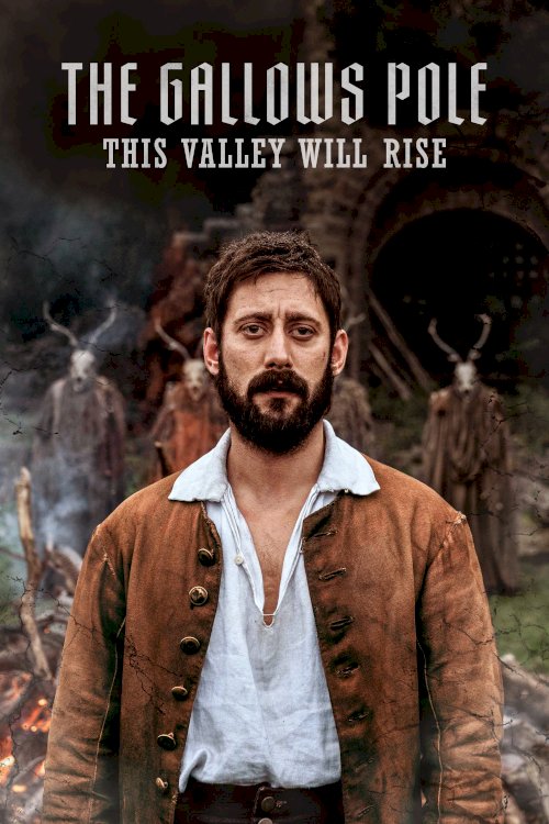 The Gallows Pole: This Valley Will Rise