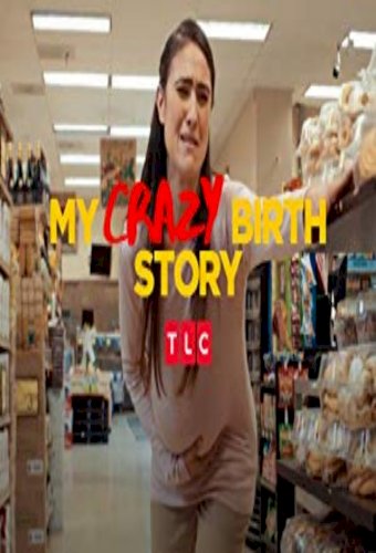 My Crazy Birth Story