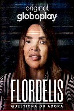Flordelis: Questiona ou Adora