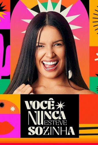 Você nunca esteve sozinha - O doc de Juliette
