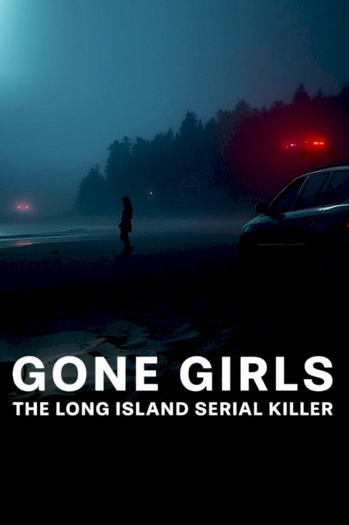 Gone Girls: The Long Island Serial Killer